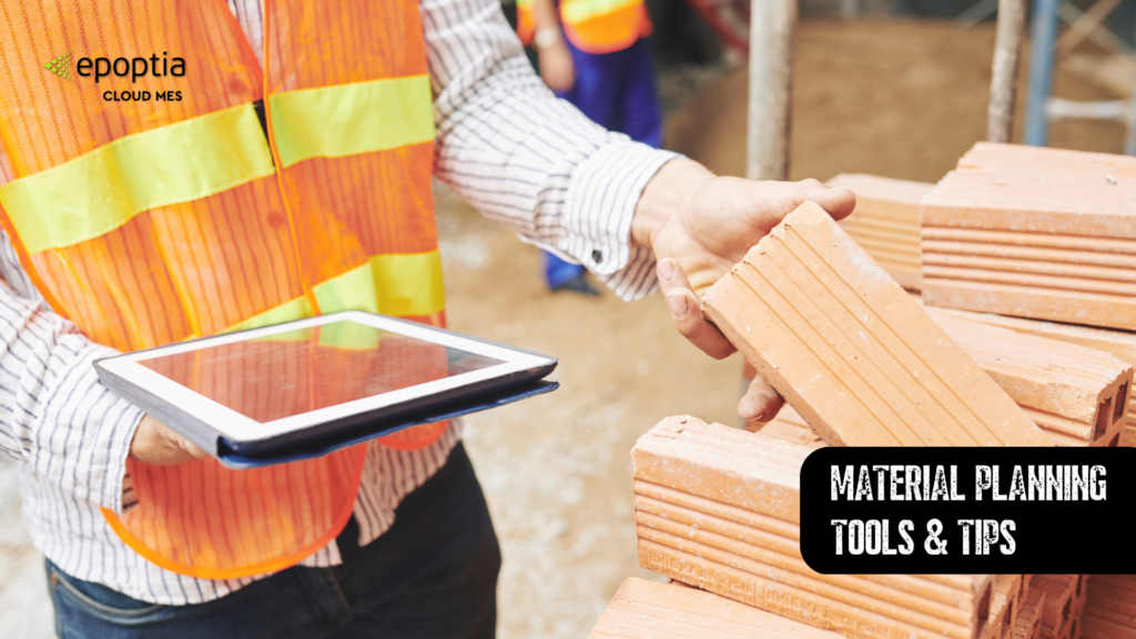 Material Planning Tips and Tools