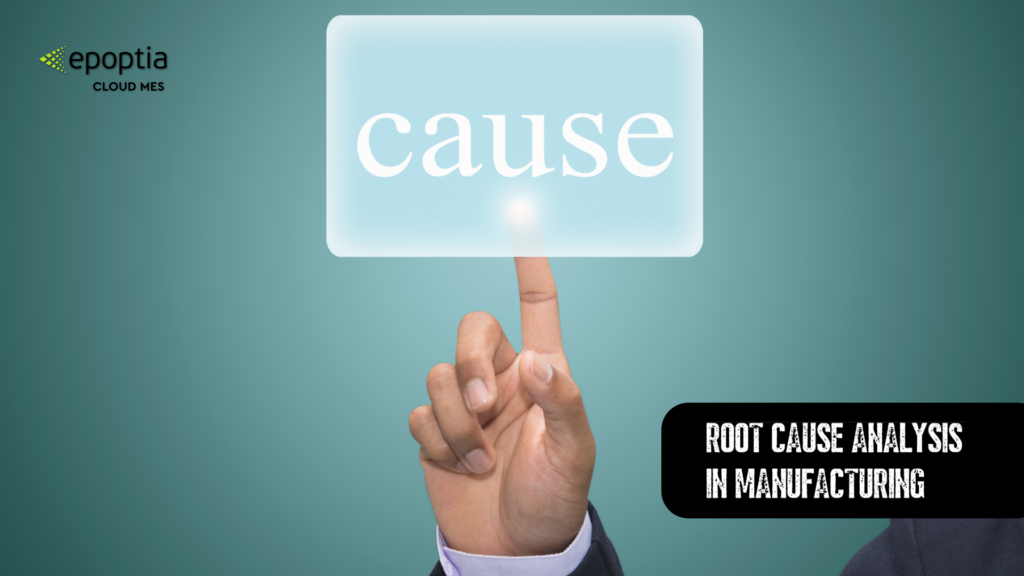 Root Cause Analysis in Manufacturing