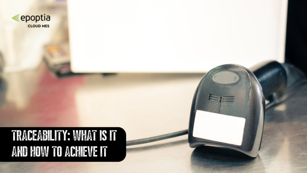 Traceability in Manufacturing